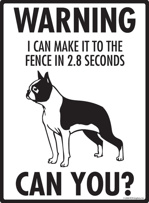 Boston Terrier - Warning! Fence Sign