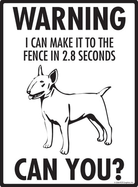 Bull Terrier Make It To Fence or Door Signs (9" x 12") - 0