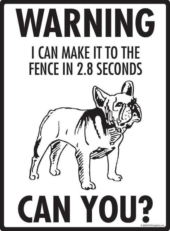 French Bulldog (Frenchie) Make It To Fence or Door Signs (9" x 12")