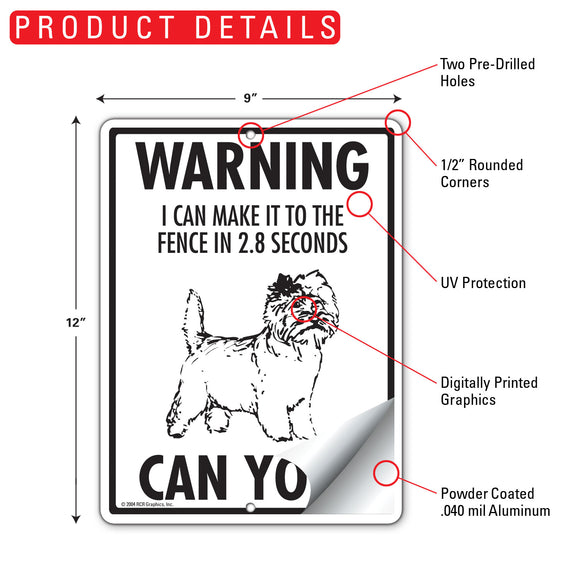 Cairn Terrier! Make It To Fence or Door Signs (9" x 12")