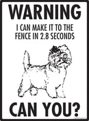 Cairn Terrier Make It To Fence or Door Signs (9" x 12")-2
