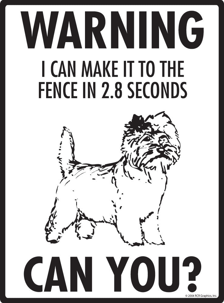 Cairn Terrier - Warning! Fence Sign