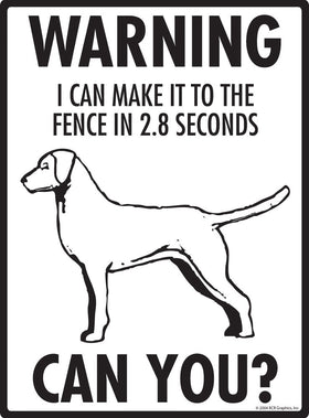 Chesapeake Bay Retriever - Warning! Fence Sign