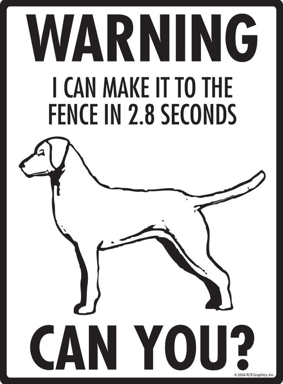 Chesapeake Bay Retriever - Warning! Fence Sign