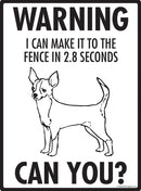 Chihuahua (Short Hair) Make It To Fence or Door Signs (9" x 12")-2