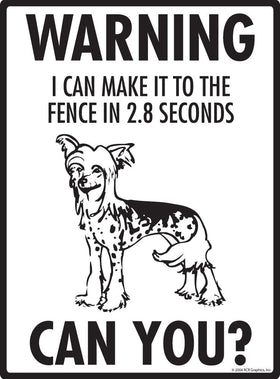 Chinese Crested Make It To Fence Signs (9" x 12")