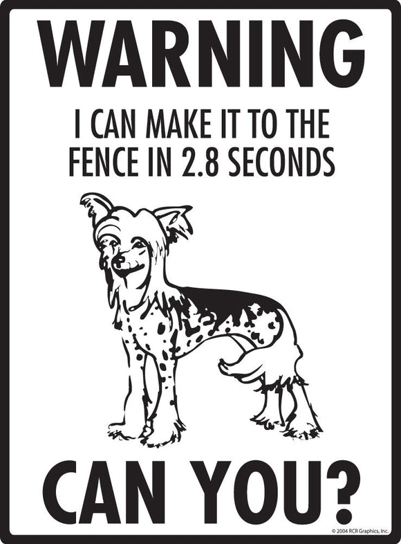 Chinese Crested Make It To Fence Signs (9" x 12")