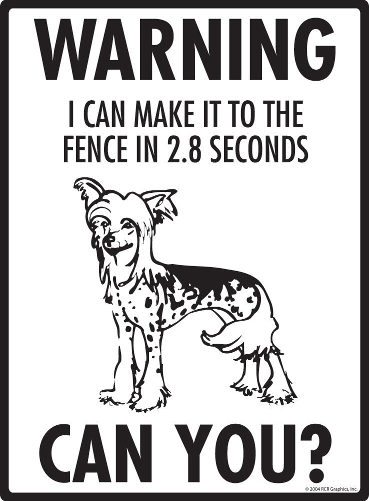 Chinese Crested - Warning! Fence Sign