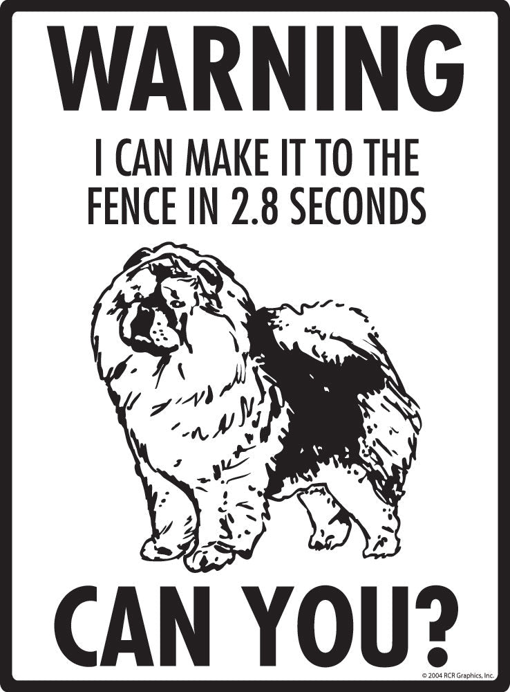 Chow - Warning! Fence Sign