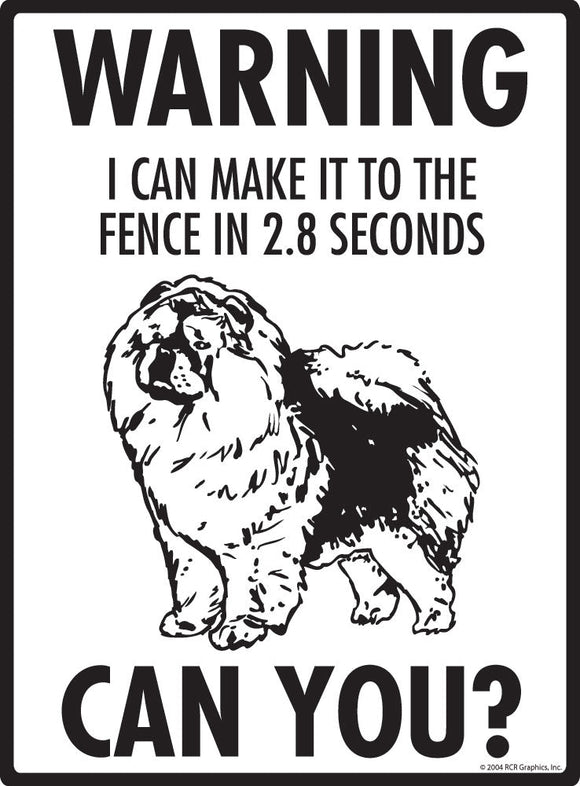 Chow Make It To Fence or Door Signs (9" x 12")