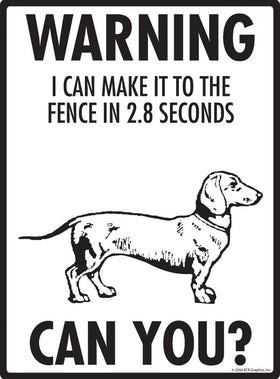 Dachshund - Warning! Fence Sign