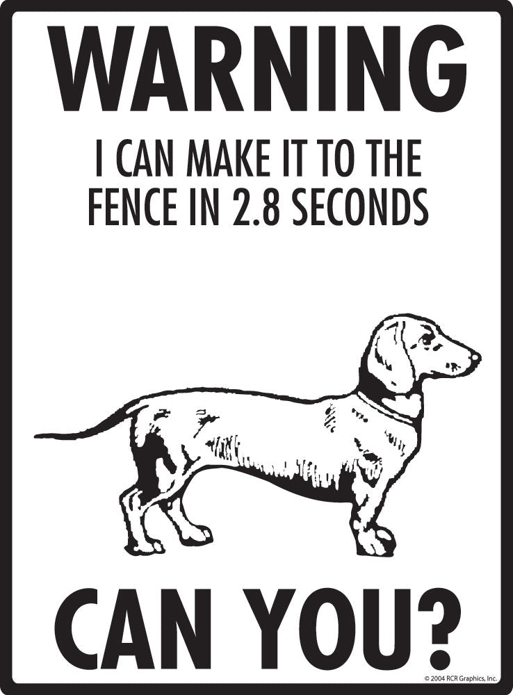 Dachshund - Warning! Fence Sign