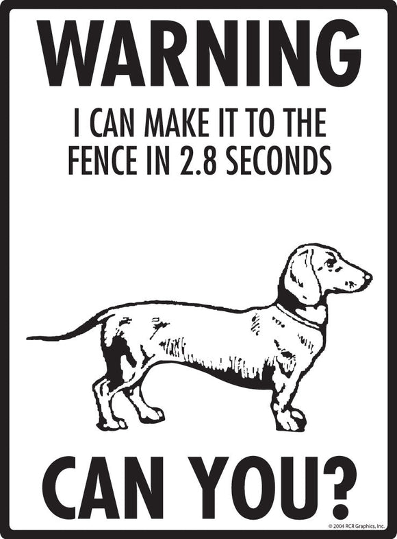 Dachshund Make It To Fence or Door Signs (9" x 12")