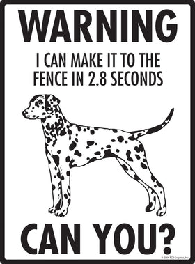 Dalmatian Make It To Fence or Door Signs (9" x 12") - 0