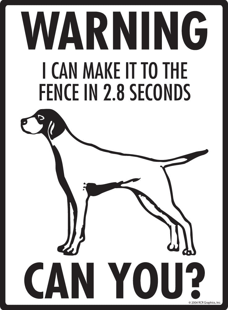 English Pointer - Warning! Fence Sign