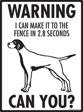 English Pointer Make It To Fence or Door Signs (9" x 12") - 0