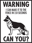 German Shepherd - Warning! Fence Sign