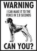 German Shorthaired Pointer - Warning! Fence Sign