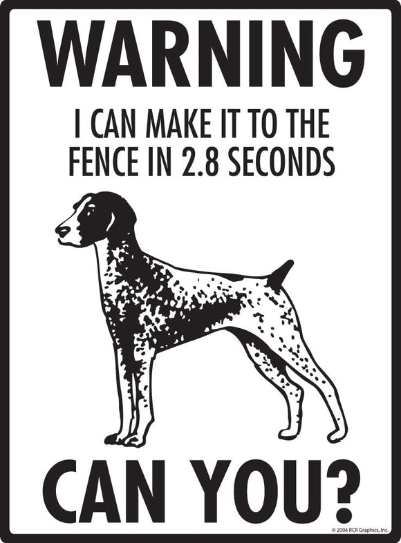 German Shorthaired Pointer - Warning! Fence Sign