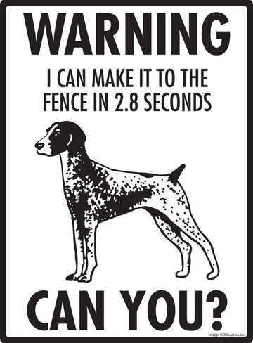 German Shorthaired Pointer Make It To Fence or Door Signs (9" x 12") - 0