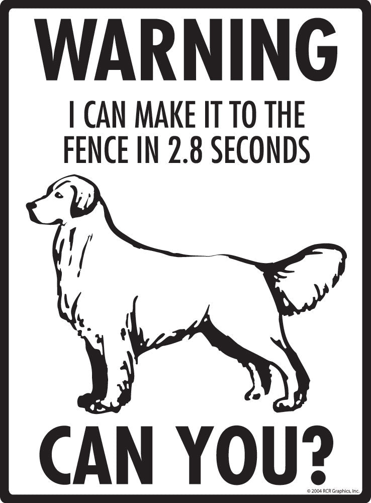 Golden Retriever - Warning! Fence Sign