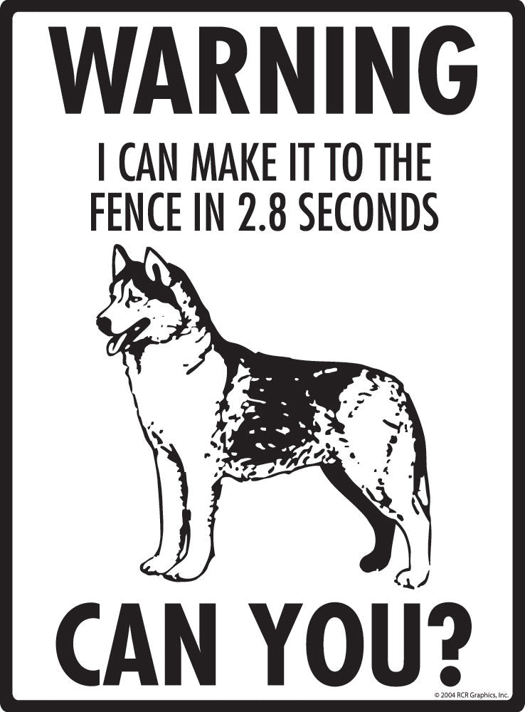Husky - Warning! Fence Sign