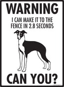 Italian Greyhound - Warning! Fence Sign