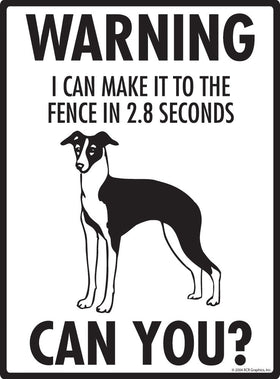 Italian Greyhound - Warning! Fence Sign