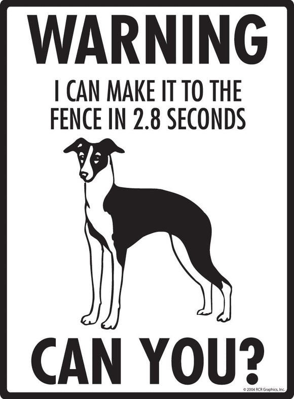 Italian Greyhound Make It To Fence or Door Signs (9" x 12")