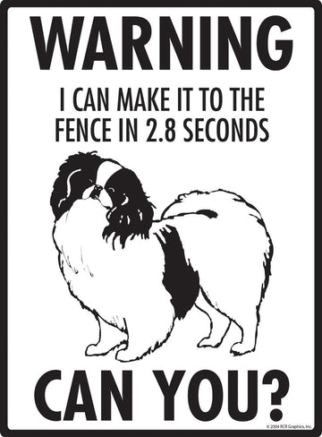 Japanese Chin - Warning! Fence Sign