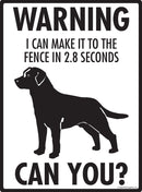 Labrador - Warning! Fence Sign