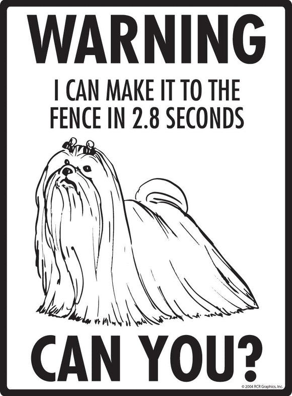 Maltese - Warning! Fence Sign