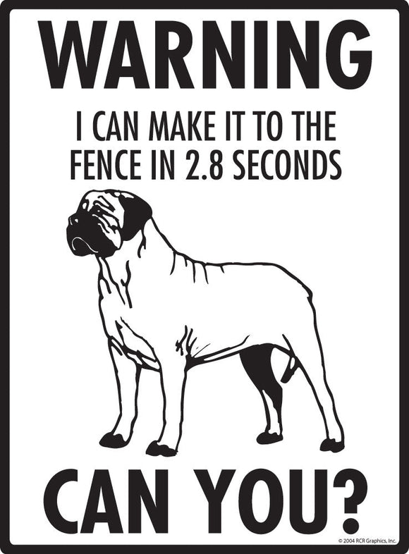 Mastiff Make It To Fence or Door Signs (9" x 12")