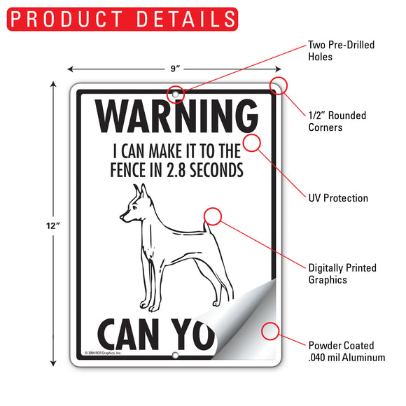Miniature Pinscher! Make It To Fence or Door Signs (9" x 12")