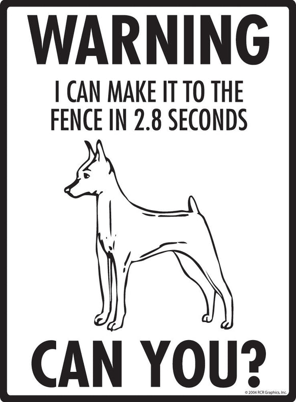 Miniature Pinscher Make It To Fence or Door Signs (9" x 12")