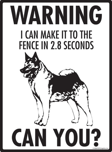 Norwegian Elkhound Make It To Fence or Door Sign (9" x 12") - 0
