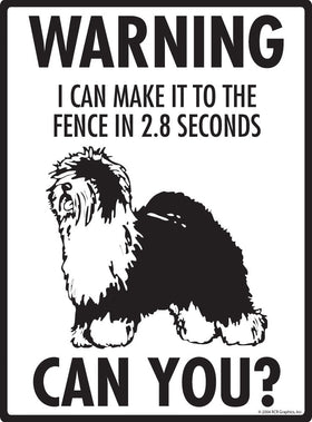Old English Sheepdog - Warning! Fence Sign
