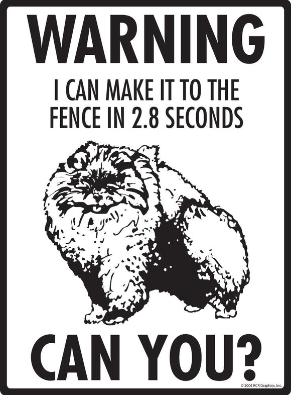 Pomeranian Make It To Fence or Door Signs (9" x 12")