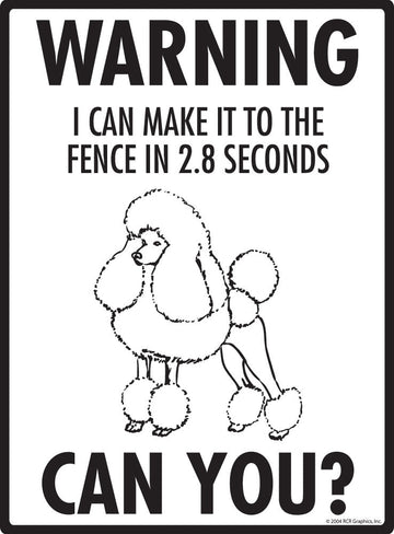Poodle Make It To Fence or Door Signs (9" x 12") - 0