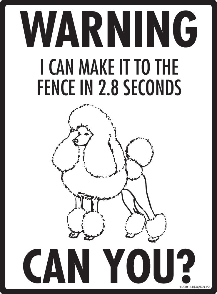 Poodle - Warning! Fence Sign