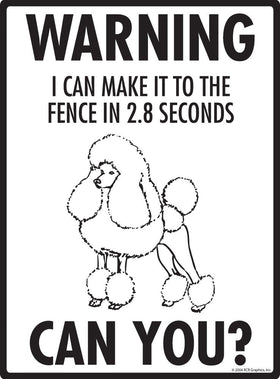Poodle Make It To Fence or Door Signs (9" x 12") - 0