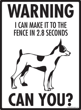 Rat Terrier Make It To Fence or Door Signs (9" x 12") - 0