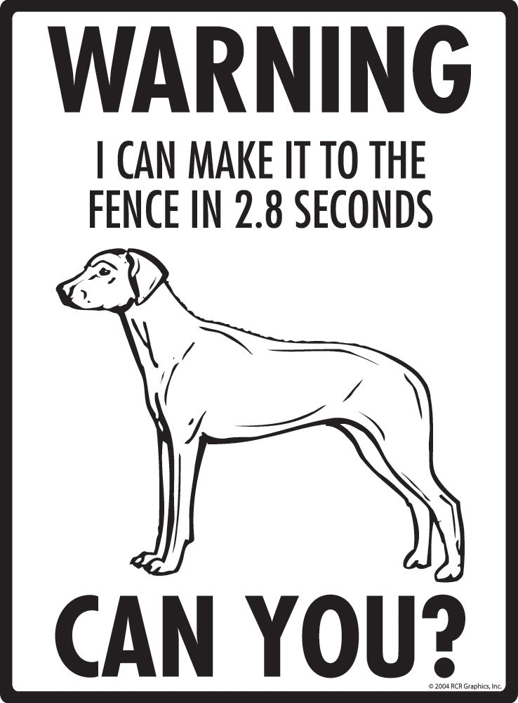 Rhodesian Ridgeback - Warning! Fence Sign