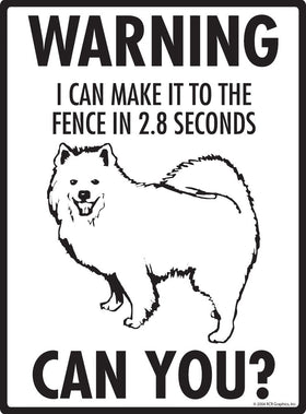 Samoyed Make It To Fence or Door Signs (9" x 12") - 0