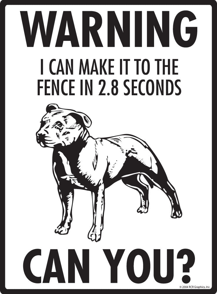 Staffordshire Bull Terrier - Warning! Fence Sign