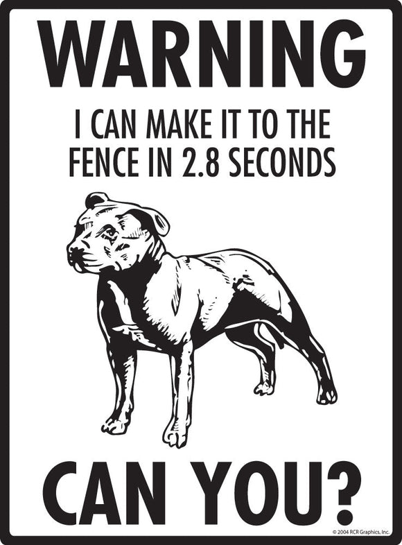 Staffordshire Bull Terrier Make It To Fence or Door Signs (9" x 12")