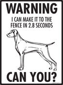 Vizsla - Warning! Fence Sign