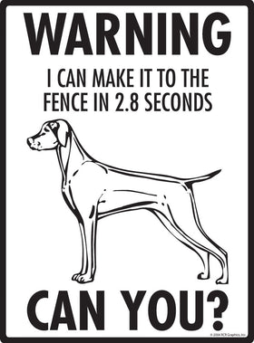 Vizsla - Warning! Fence Sign