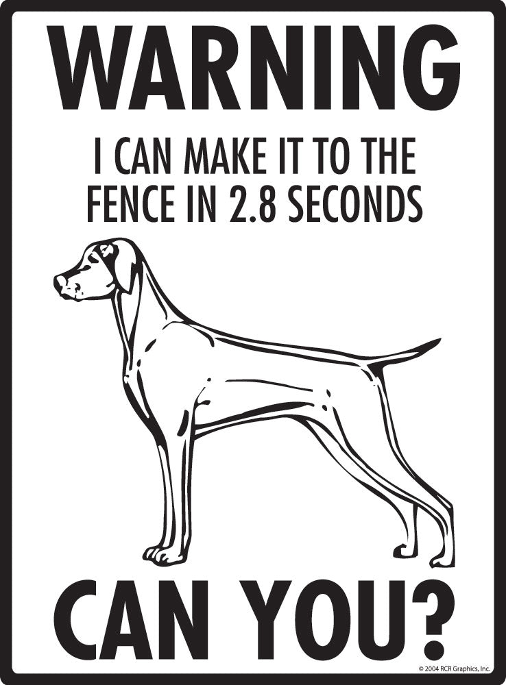 Vizsla - Warning! Fence Sign