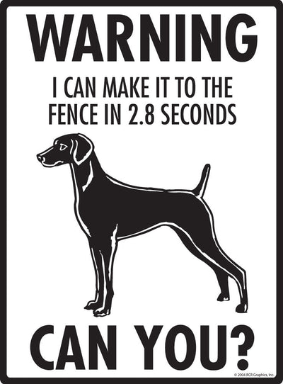 Weimaraner - Warning! Fence Sign